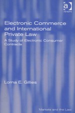 ELECTRONIC COMMERCE AND INTERNATIONAL PRIVATE LAW A STUDY OF ELECTRONIC CONSUMER CONTRACTS