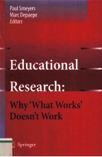 EDUCATIONAL RESEARCH:WHY‘WHAT WORKS’DOESN'T WORK