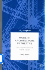 Modern Architecture In Theatre: The Experiments Of Art Et Action