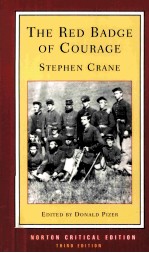 A NORTON CRITICAL EDITION STEPHEN CRANE THE RED BADGE OF COURAGE AN AUTHORITATIVE TEXT BACKGROUNDS A