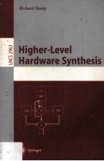 Lecture Notes in Computer Science 2963 Higher-Level Hardware Synthesis