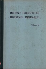 RECENT PROGRESS IN HORMONE RESEARCH  VOLUME 30