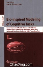 Lecture Notes in Computer Science 4527 Bio-inspired Modeling of Cognitive Tasks Second International