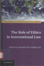 THE ROLE OF ETHICS IN INTERNATIONAL LAW