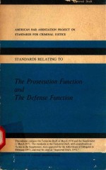 THE PROSECUTION FUNCTION AND THE DEFENSE FUNCTION