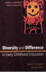 DIVERSITY AND DIFFERENCE IN EARLY CHILDHOOD EDUCATION:ISSUES FOR THEORY AND PRACTICE