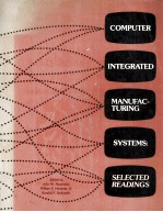 COMPUTER INTEGRATED MANUFACTURING SYSTEMS:SELECTEDB READINGS