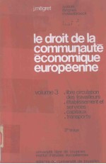 LE DROIT DE LA COMMUNAUTE ECONOMIQUE EUROPEENNE