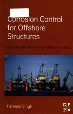 Corrosion control for offshore structures: cathodic protection and high-efficiency coating First Edi