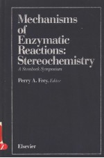 MECHANISMS OF ENZYMATIC REACTIONS：STEREOCHEMISTRY