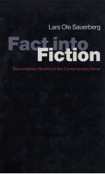 Fact into Fiction Documentary Realism in the Contemporary Novel