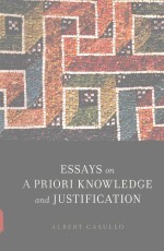 ESSAYS ON A PRIORI KNOWLEDGE AND JUSTIFICATION