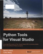 Python tools for Visual Studio: leverage the power of the Visual Studio IDE to develop better and mo