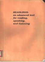 HEADLINES:AN ADVANCED TEXT FOR READING