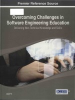 Overcoming challenges in software engineering education delivering non-technical knowledge and skill