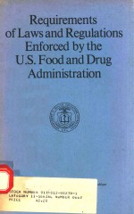 REQUIREMENTS OF LAWS AND REGULATIONS ENFORCED BY THE U.S.FOOD AND DRUG ADMINISTRATION