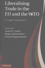 LIBERALISING TRADE IN THE EU AND THE WTO A LEGAL COMPARISON