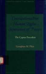 CONSTITUTIONALISM HUMAN RIGHTS SEPARATION OF POWERS THE CYPRUS PRECEDENT