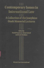 CONTEMPORARY ISSUES IN INTERNATIONAL LAW A COLLECTION OF THE JOSEPHUNE ONOH MEMOPIAL LECTURES