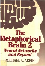 THE METAPHORICAL BRAIN 2 NEURAL NETWORKS AND BEYOND