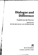 DIALOGUE AND DIFFERENCE ENGLISH INTO THE NINETIES