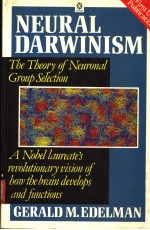 NEURAL DARWINISM:THE THEORY OF NEURONAL GROUP SELECTION