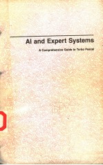 AL AND EXPERT SYSTEMS  A COMPREHENSIVE GUIDE TO TURBO PASCAL  SECOND EDITION