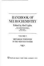 HANDBOOK OF NEUROCHEMISTRY  VOLUME 5 METABOLIC TURNOVER IN THE NERVOUS SYSTEM PART A