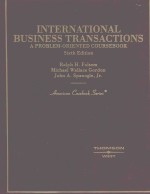 INTERNATIONAL BUSINESS TRANSACTIONS APROBLEM-ORIENTED COURSEBOOK