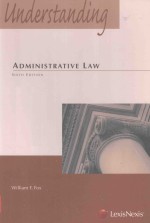 UNDERSTANDING ADMINISTRATIVE LAW