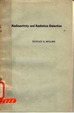 RADIOACTIVITY AND RADIATION DETECTION