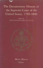 THE DOCUMENTARY HISTORY OF THE SUPREME COURT OF THE UNITED STATES