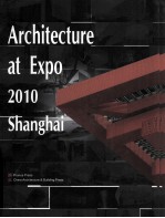 ARCHITECTURE AT EXPO 2010 SHANGHAI