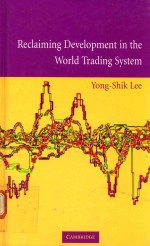 RECLAIMING DEVELOPMENT IN THE WORLD TRADING SYSTEM