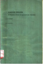 GAUGE FIELDS INTRODUCTION TO QUANTUM THEORY