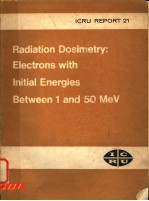 RADIATION DOSIMETRY:ELECTRONS WITH INITIAL ENERGIES BETWEEN 1 AND 150 MEV ICRU REPORT 21