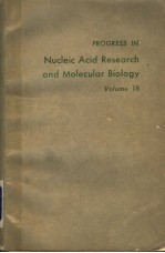 PROGRESS IN NUCLEIC ACID RESEARCH AND MOLECULAR BIOLOGY  VOLUME 18