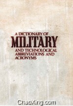 A DICTIONARY OF MILITARY AND TECHNOLOGICAL ABBREVIATIONS AND ACRONYMS