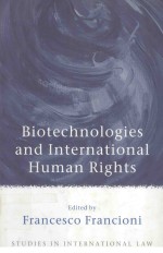 BIOTECHNOLOGIES AND INTERNATIONAL HUMAN RIGHTS