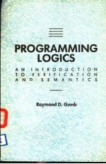 PROGRAMMING LOGICS  AN INTERODUCTION TO VERIFICATION AND SEMANTICS