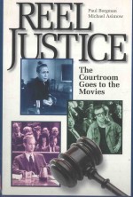 REEL JUSTICEE THE COURTROOM GOES TO THE MOVIES