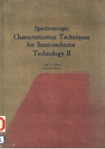 SPECTROSCOPIC CHARACTERIZATION TECHNIQUES FOR SEMICONDUCTOR TECHNOLOGY Ⅱ