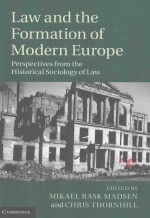 LAW AND THE FORMATION OF MODERN EUROPE:PERSPECTIVES FROM THE HISTORICAL SOCIOLOGY OF LAW