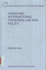 CHINA AND INTERNATIONAL FISHERIES LAW AND POLICY