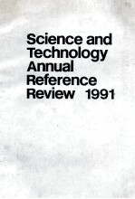 SCIENCE AND TECHNOLOGY ANNUAL REFERENCE REVIEW 1991