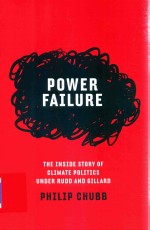 Power Failure The Inside Story Of Climate Politics Under Rudd And Gillard