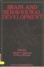 BRAIN AND BEHAVIOURAL DEVELOPMENT  INTERDISCIPLINARY PERSPECTIVES ON STRUCTURE AND FUNCTION