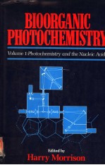 BIOORGANIC PHOTOCHEMISTRY：PHOTOCHEMISTRY AND THE NUCLEIC ACIDS  VOLUME 1