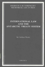 INTERNATIONAL LAW AND THE ANTARCTIC TREATY SYSTEM