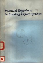 PRACTICAL EXPERIENCE IN BUILDING EXPERT SYSTEMS